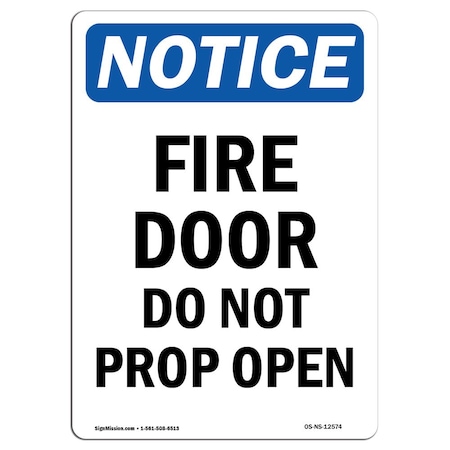 OSHA Notice Sign, Fire Door Do Not Prop Open, 10in X 7in Aluminum